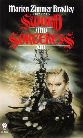 Sword and Sorceress XIII by Syne Mitchell, P. Andrew Miller, Various, Kathryne Kennedy, Stephanie D. Shaver, John P. Buentello, Deborah Wheeler, Jo Clayton, Dorothy J. Heydt, Andrea J. Horlick, Lawrence Schimel, Quinn Weller, Marion Zimmer Bradley, Lynn Michals, Diana L. Paxson, Heather Rose Jones, Joette M. Rozanski, Charles M. Saplak, Laura J. Underwood, Cynthia McQuillin, Kathleen Dalton-Woodbury, Jean Marie Egger, Leslie Ann Miller, Marella Sands