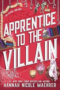 Apprentice to the Villain by Hannah Nicole Maehrer