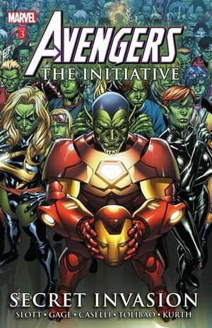 Avengers: The Initiative, Volume 3: Secret Invasion by Dan Slott, Christos Gage, Harvey Tolibao, Stefano Caselli