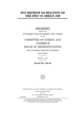 EPA's greenhouse gas regulations and their effect on American jobs by United S. Congress, United States House of Representatives, Committee on Energy and Commerc (house)