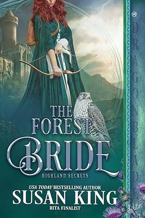 The Forest Bride: A Medieval Historical Romance by Susan King, Susan King