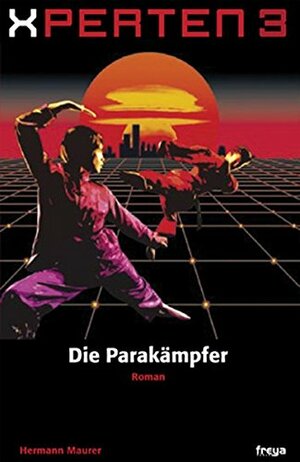 XPERTEN: Die Parakämpfer by Hermann Maurer