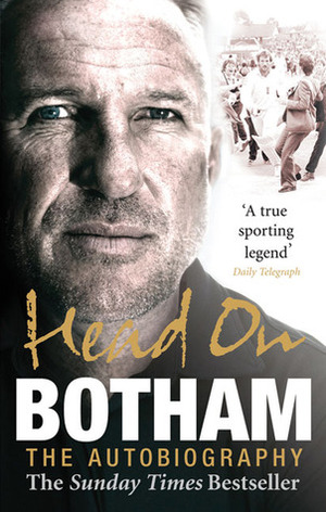 Head On: Botham: The Autobiography by Ian Botham