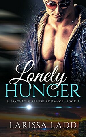 Lonely Hunger by Larissa Ladd