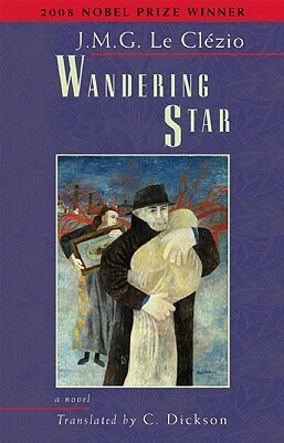 Wandering Star by C. Dickson, J.M.G. Le Clézio