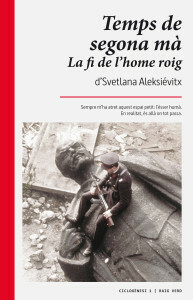 Temps de segona mà. La fi de l'home roig by Svetlana Alexiévich