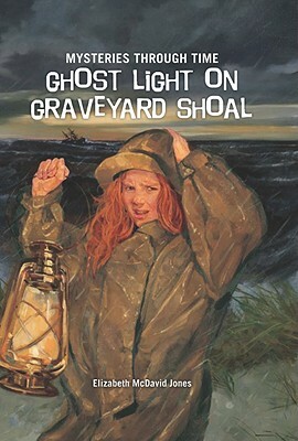 Ghost Light on Graveyard Shoal by Elizabeth McDavid Jones