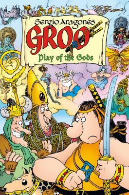Groo: Play of the Gods by Mark Evanier, Sergio Aragonés