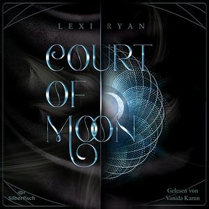 Court of Moon by Lexi Ryan