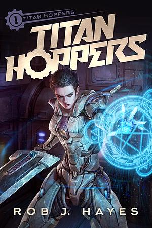 Titan Hoppers by Rob J. Hayes