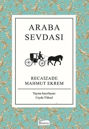 Araba Sevdası by Recaizade Mahmut Ekrem