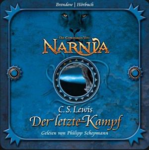 Die Chroniken von Narnia - Der Letzte Kampf by C.S. Lewis