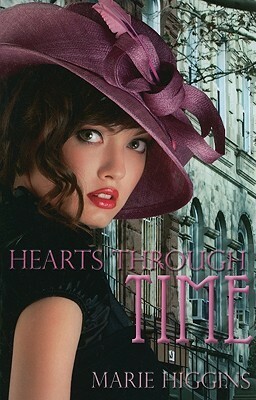 Hearts Through Time by Marie Higgins