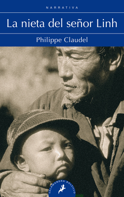 Nieta del Señor Linh/ Monsieur Linh and His Child by Philippe Claudel