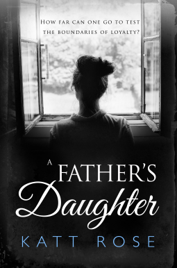 A Father's Daughter by Katt Rose