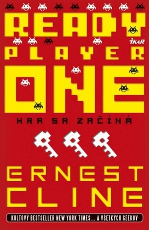 Ready Player One - Hra sa začína by Ernest Cline