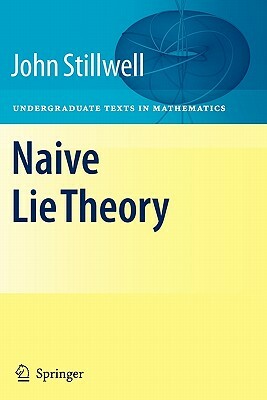 Naive Lie Theory by John Stillwell