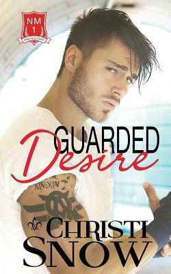 Guarded Desire by Christi Snow