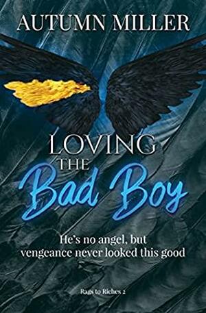Loving The Bad Boy by Autumn Miller