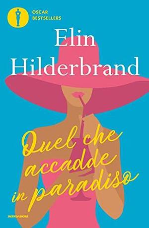 Quel che accadde in paradiso by Elin Hilderbrand