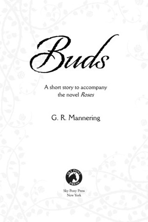 Buds: A Companion to Roses by G.R. Mannering