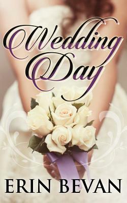 Wedding Day by Erin Bevan