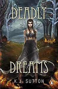 Deadly Dreams by K.J. Sutton