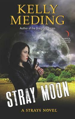 Stray Moon by Kelly Meding