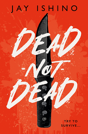 Dead-Not-Dead by Jay Ishino