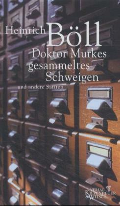 Doktor Murkes gesammeltes Schweigen und andere Satiren by Heinrich Böll