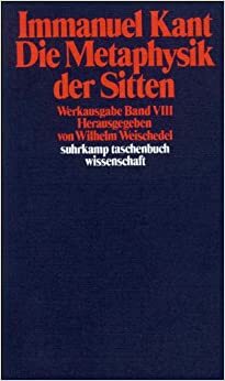 Die Metaphysik Der Sitten by Immanuel Kant