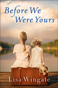 Before We Were Yours by Lisa Wingate