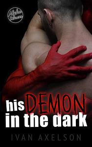 His Demon in the Dark by Ivan Axelson