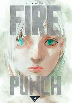 Fire punch, tome 3 by Tatsuki Fujimoto