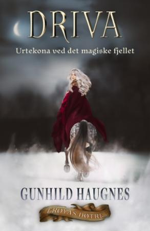 Driva -Urtekona ved det magiske fjellet by Gunhild Haugnes