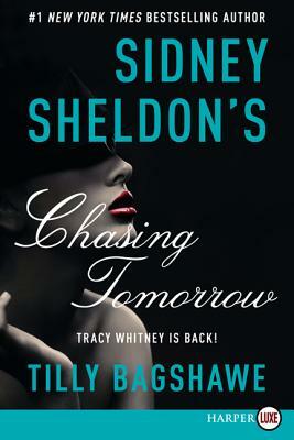 Sidney Sheldon's Chasing Tomorrow by Tilly Bagshawe, Sidney Sheldon