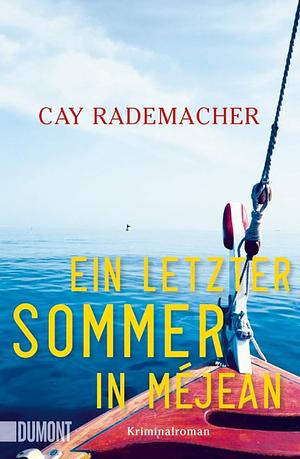 Ein letzter Sommer in Méjean: Kriminalroman by Cay Rademacher