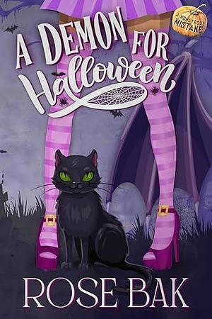 A Demon for Halloween: A Midlife Paranormal Romantic Comedy by Rose Bak, Rose Bak