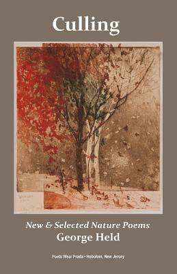 Culling: New & Selected Nature Poems by George Held
