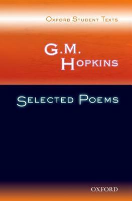 Gerard Manley Hopkins: Selected Poems by Gerard Manley Hopkins
