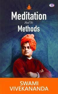 Meditation And Its Methods by Christopher Isherwood, Swami Vivekanand