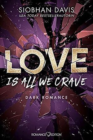 Love is all we crave by Siobhan Davis