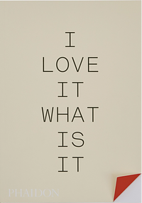 I Love It. What Is It?: The Power of Instinct in Design and Branding by Turner Duckworth, Gyles Lingwood