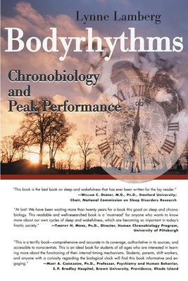 Bodyrhythms: Chronobiology and Peak Performance by Lynne Lamberg
