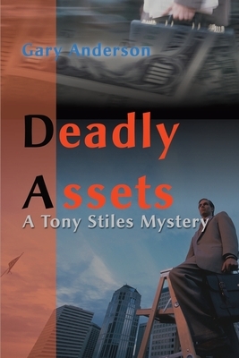 Deadly Assets by Gary Anderson