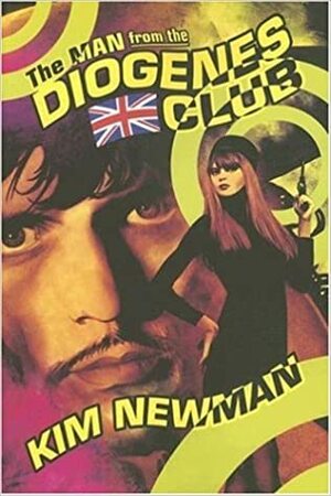 The Man from the Diogenes Club by Kim Newman