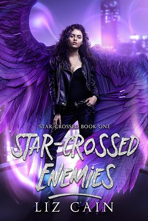 Star-crossed enemies by Liz Cain