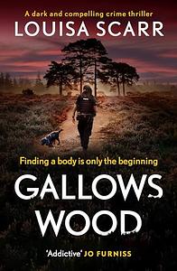 Gallows Wood by Louisa Scarr