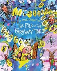 The Magic Faraway Tree: The Folk of the Faraway Tree Deluxe Edition by Enid Blyton