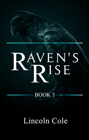 Raven's Rise by Lincoln Cole